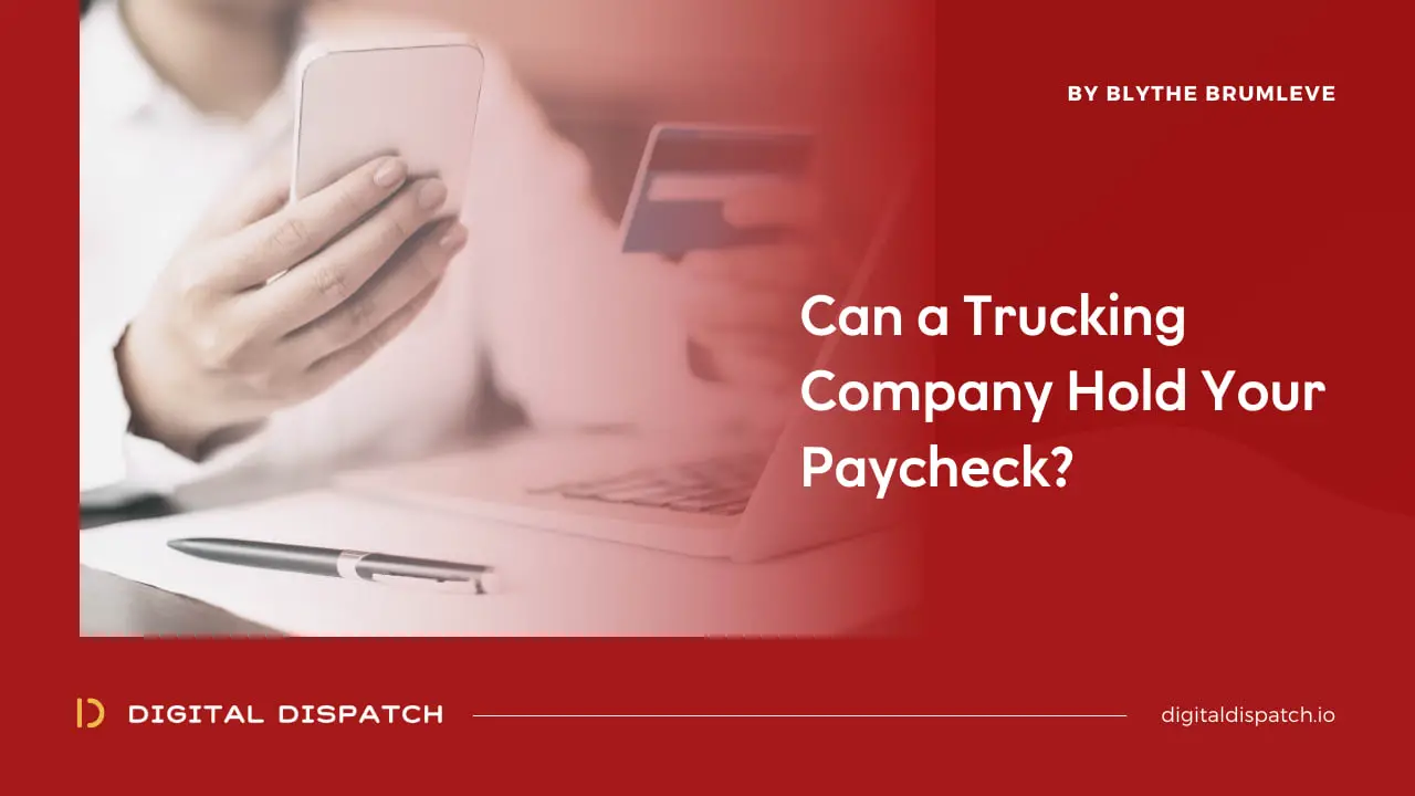 Can a Trucking Company Hold Your Paycheck