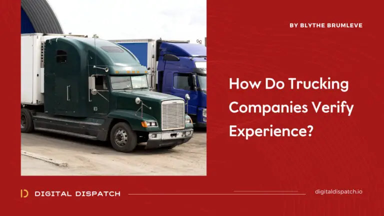 How Do Trucking Companies Verify Experience