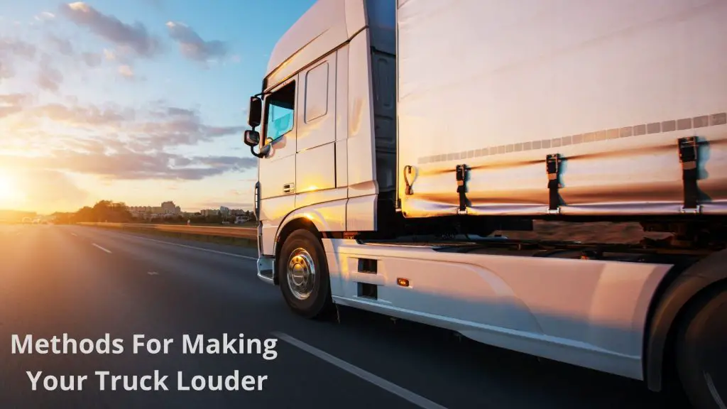 How to Make Semi Truck Louder