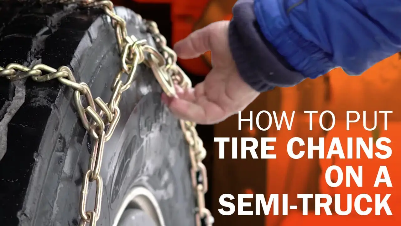 How to Put on Tire Chains on a Semi