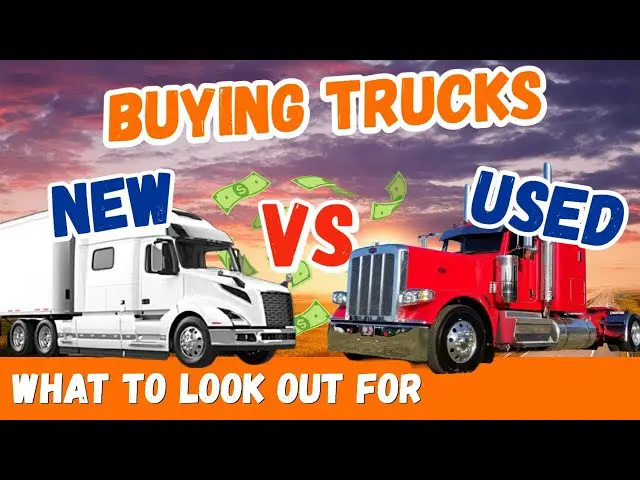 Should I Buy a New Or Used Semi Truck