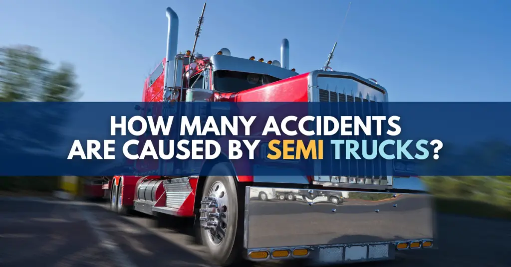 What Causes Most Semi Truck Accidents