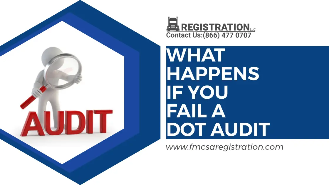 What Happens If You Fail a Dot Audit