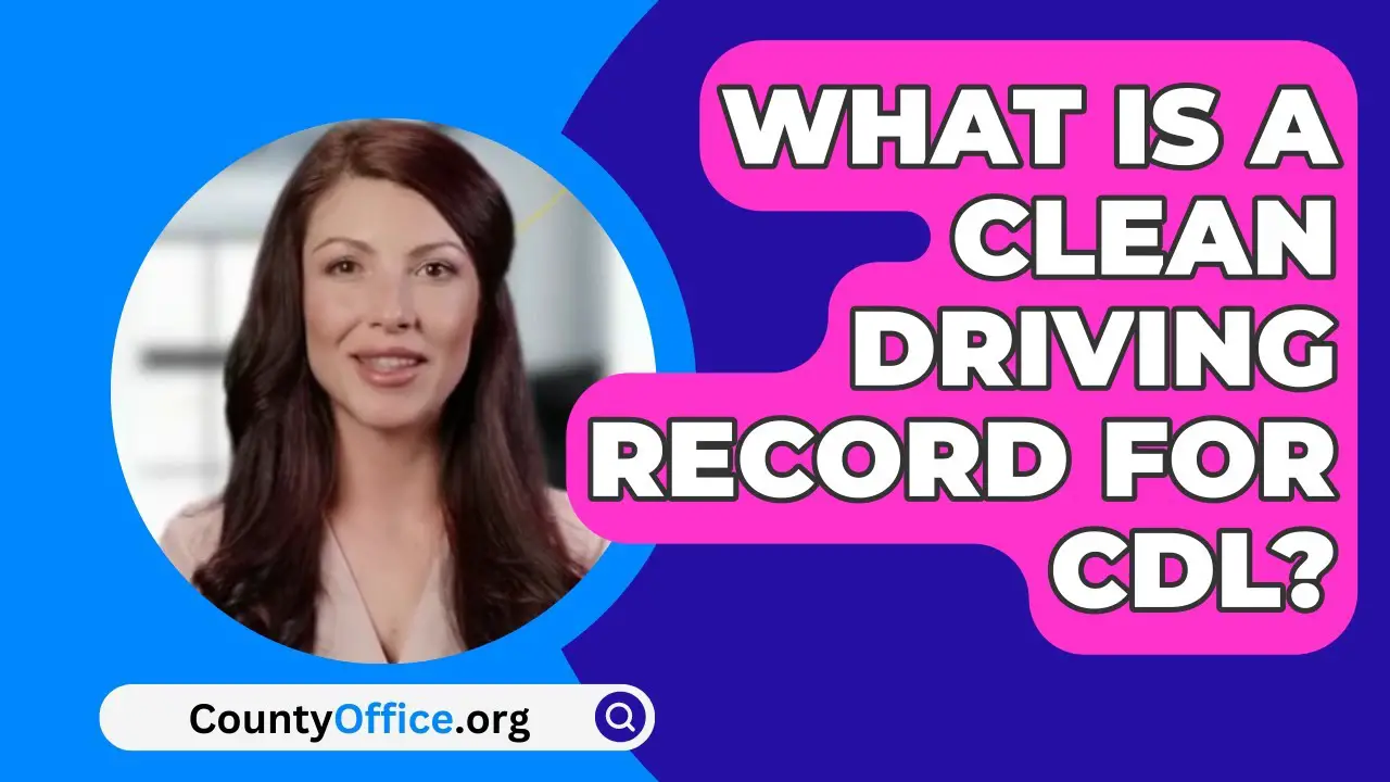 What is a Clean Driving Record for Cdl